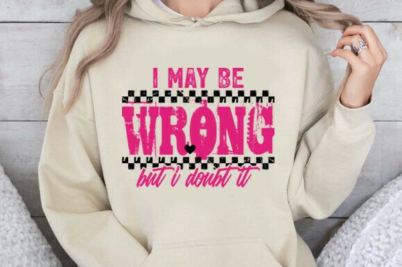 A Golfer's Sass: Crafting with the 'I May Be Wrong' SVG